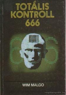 Malgo, Wim - Totális kontroll 666 [antikvár]