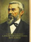 Csath Béla - A "Fúrász" Zsigmondy Vilmos élete és műve (dedikált példány) [antikvár]