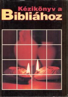 Kézikönyv a Bibliához [antikvár]
