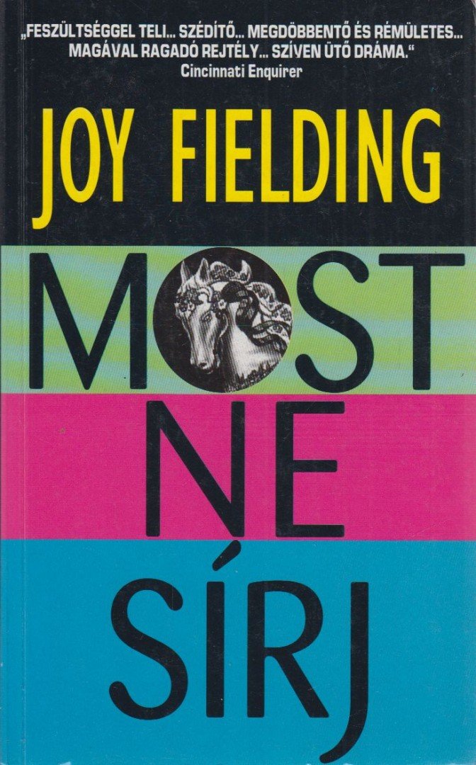 Fielding, Joy - Most ne sírj [antikvár]