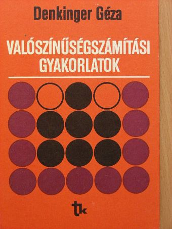Dr. Denkinger Géza - Valószínűségszámítási gyakorlatok [antikvár]