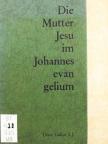 Gallus Tibor S. J. - Die Mutter Jesu im Johannes Evangelium [antikvár]