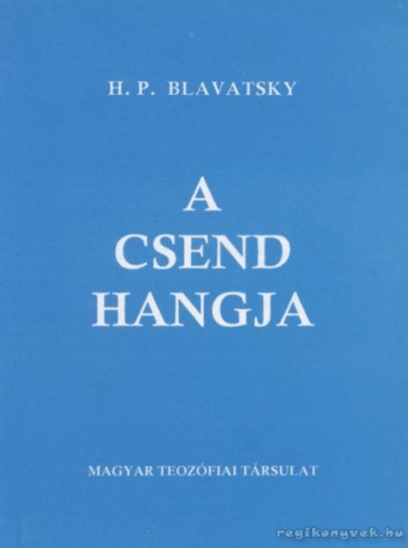 H. P. Blavatsky - A csend hangja [antikvár]