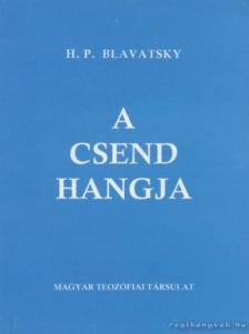 H. P. Blavatsky - A csend hangja [antikvár]