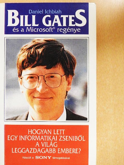 Daniel Ichbiah - Bill Gates és a Microsoft regénye [antikvár]