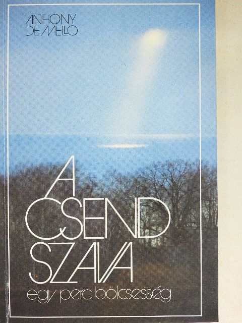 Anthony de Mello - A csend szava [antikvár]