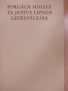 Forgách Mihály és Justus Lipsius levélváltása [antikvár]
