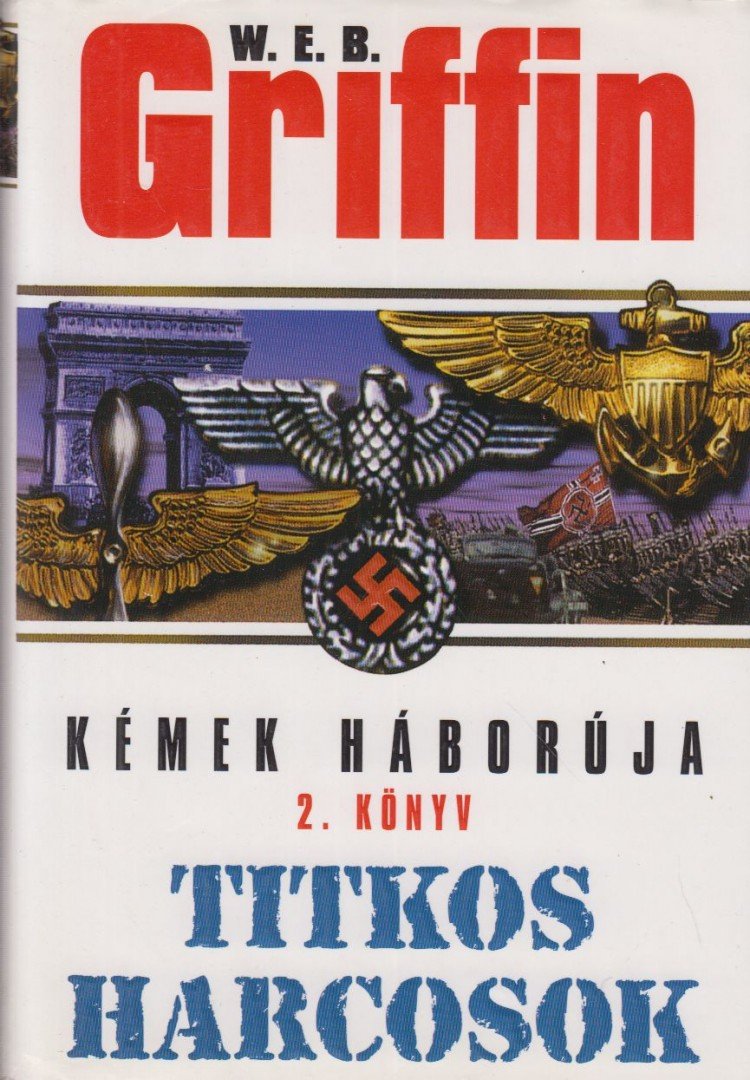 Griffin W. E. B - Titkos harcosok [antikvár]