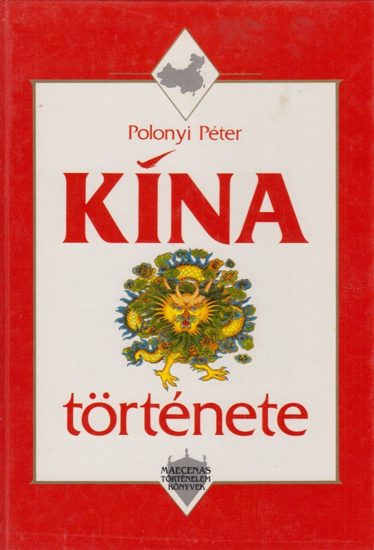Polonyi Péter - Kína története [antikvár]