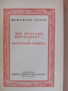Komáromi János - Mit búsulsz, kenyeres?.../Rongyos gárda [antikvár]