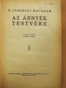 W. Somerset Maugham - Az árnyék testvére [antikvár]
