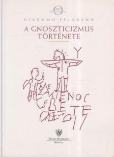 Giacomo Filoramo - A gnoszticizmus története [antikvár]