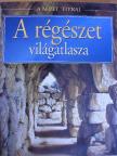 Anne Thackeray - A régészet világatlasza [antikvár]