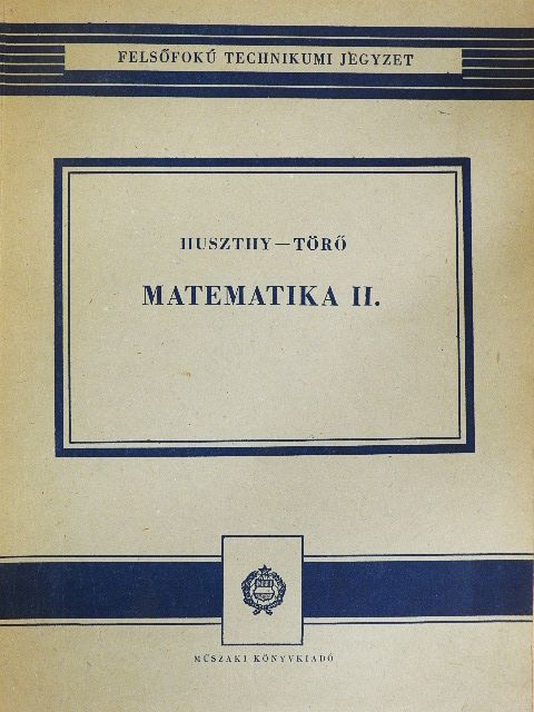 Dr. Huszthy László - Matematika II. [antikvár]