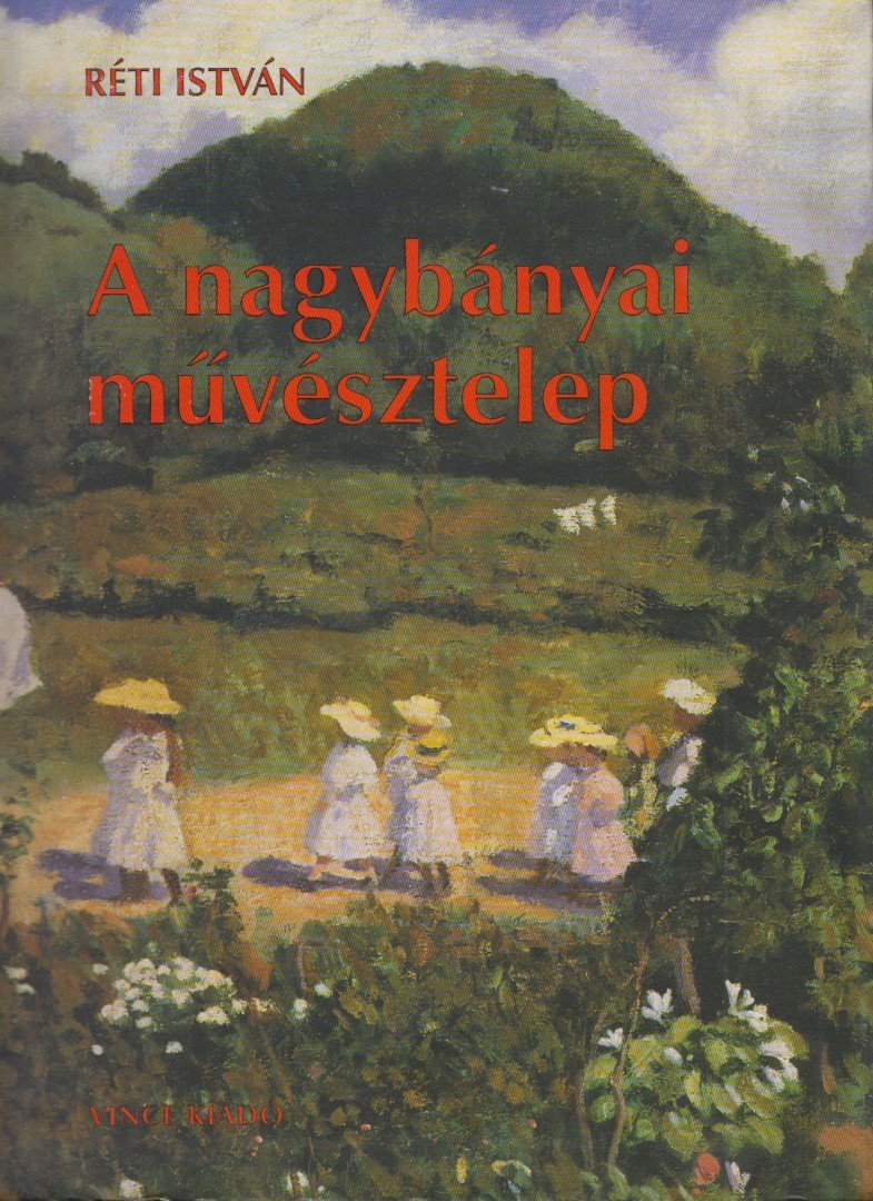 Réti István - A nagybányai művésztelep [antikvár]