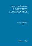 Schweitzer Gábor[szerk.] - Szente Zoltán[szerk.] - Tanulmányok a történeti alkotmányról