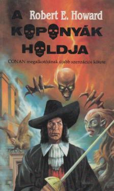 Howard, Robert E. - A koponyák holdja [antikvár]