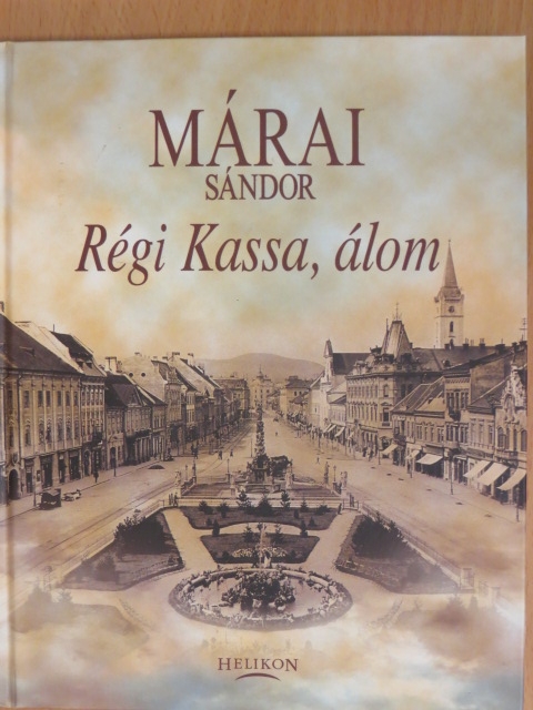 Márai Sándor - Régi Kassa, álom [antikvár]