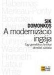 Sik Domonkos - A modernizáció ingája