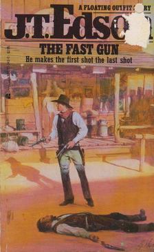 J.T. Edson - Fast Gun [antikvár]