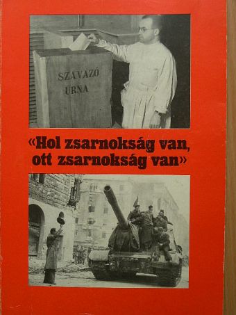Jávor István - Hol zsarnokság van, ott zsarnokság van [antikvár]