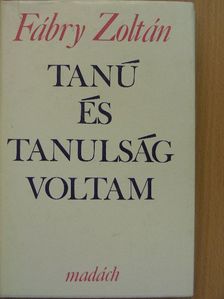 Fábry Zoltán - Tanú és tanulság voltam [antikvár]