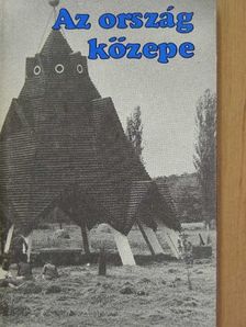 Ibrányi Tóth Béla - Az ország közepe [antikvár]