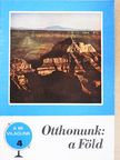 Abonyi Ivánné - Otthonunk: a Föld [antikvár]