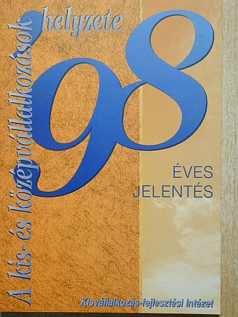 Kállay László - A kis- és középvállalkozások helyzete 1998 [antikvár]