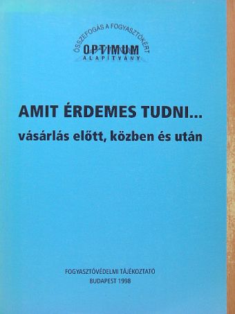 Amit érdemes tudni... vásárlás előtt, közben és után [antikvár]