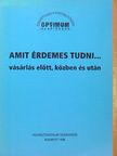 Amit érdemes tudni... vásárlás előtt, közben és után [antikvár]