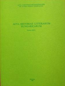 Csuhai István - Acta Historiae Litterarum Hungaricarum Tomus XXIV. [antikvár]