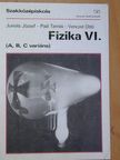 Dr. Jurisits József - Fizika VI. [antikvár]