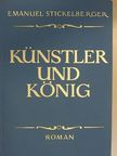 Emanuel Stickelberger - Künstler und König [antikvár]