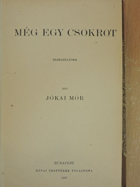 Jókai Mór - Még egy csokrot [antikvár]