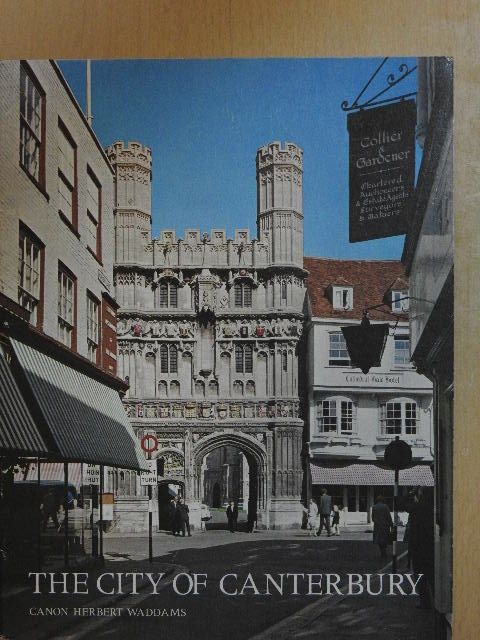 Canon Herbert Waddams - The Pictorial History of Canterbury [antikvár]