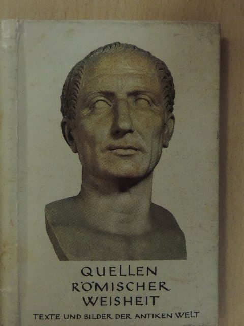 Quellen Römischer Weisheit [antikvár]