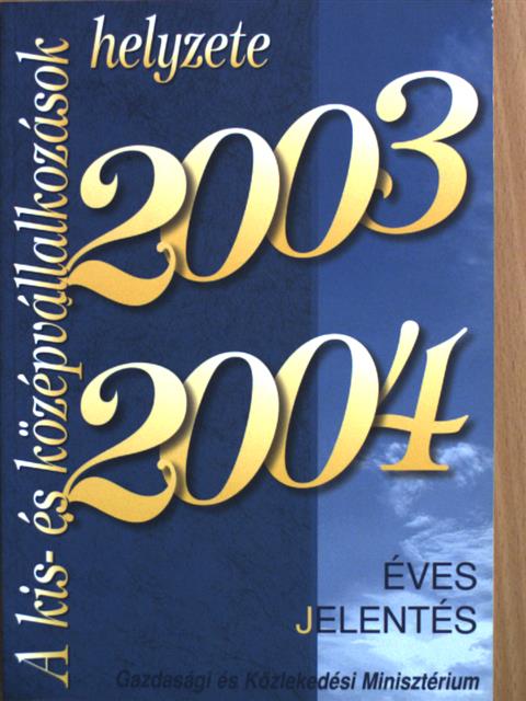 A kis- és középvállalkozások helyzete 2003-2004 [antikvár]