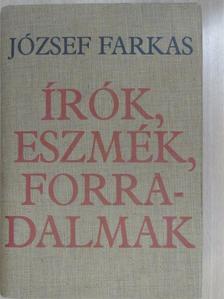 József Farkas - Írók, eszmék, forradalmak (dedikált példány) [antikvár]