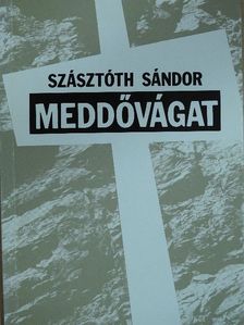 Szásztóth Sándor - Meddővágat (dedikált példány) [antikvár]