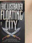 Eric Lustbader - Floating city [antikvár]