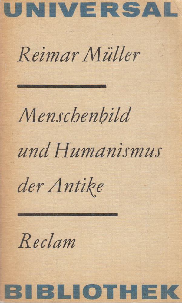 Reimar Müller - Menschenbild und Humanismus der Antike [antikvár]