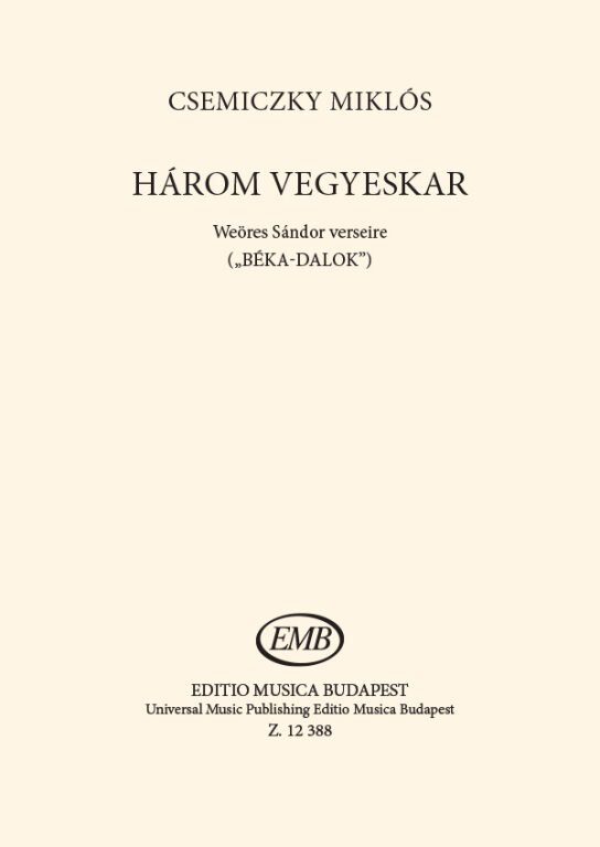 CSEMICZKY MIKLÓS - HÁROM VEGYESKAR "BÉKADALOK"
