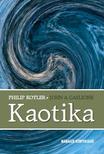 Philip Kotler, John A. Caslione - Kaotika - Menedzsment és marketing a turbulencia korában
