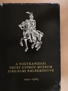 Béli József - A nagykanizsai Thúry György Múzeum jubileumi emlékkönyve [antikvár]
