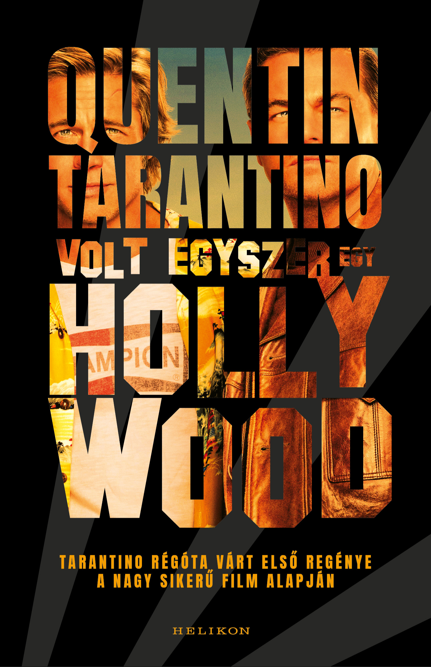 Quentin Tarantino - Volt egyszer egy Hollywood [eKönyv: epub, mobi]
