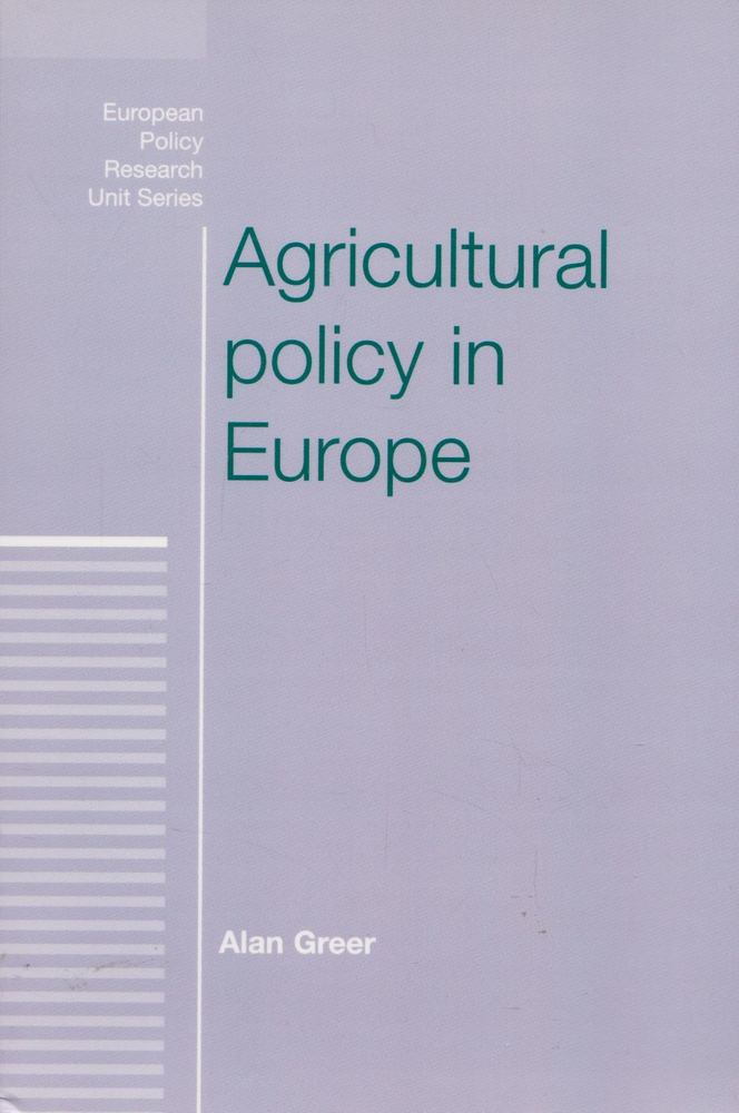 Alan Greer - Agricultural Policy in Europe [antikvár]