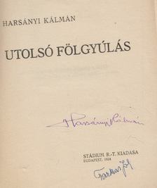 Harsányi Kálmán - Utolsó fölgyúlás (aláírt) [antikvár]