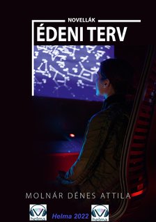 Dénes Attila Molnár - Édeni terv [eKönyv: epub, mobi]
