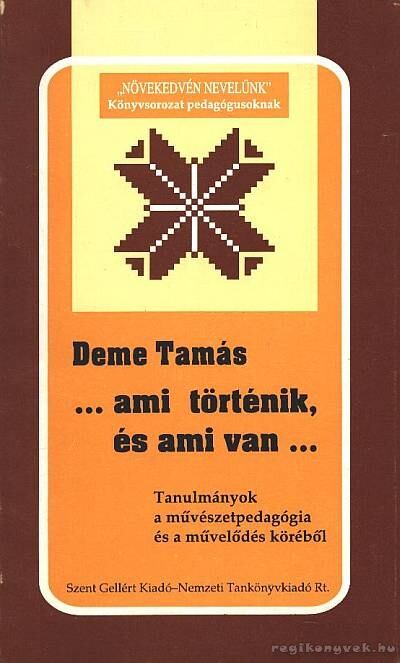 Deme Tamás - ...ami történik, és ami van... [antikvár]